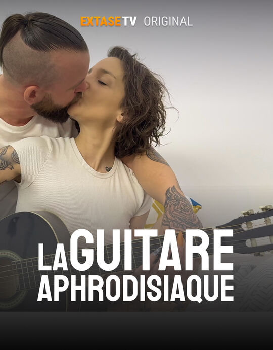 La guitare aphrodysiaque