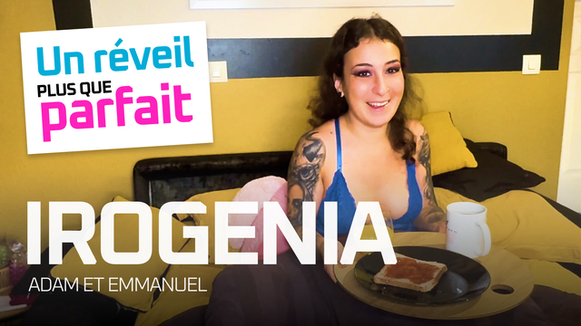 Le réveil parfait offert à Irogenia