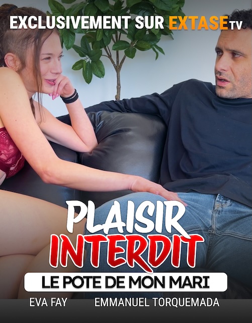 Eva Fay pervertit le pote de son mari